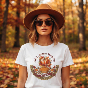 Het leven is beter met taart Thanksgiving Herfst T-shirt