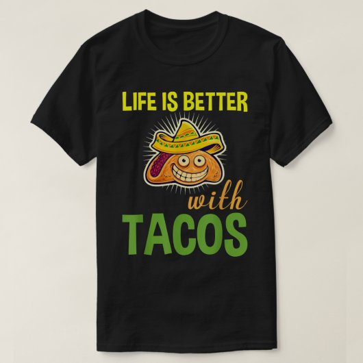 Het leven is beter met tacos grappig t-shirt (Design voorkant)
