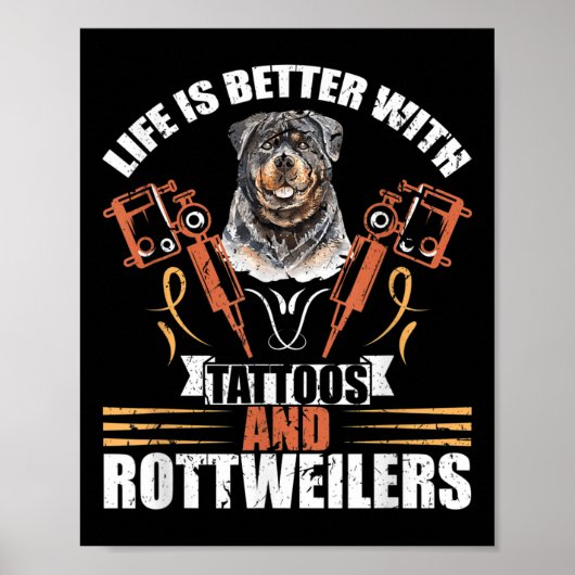 Het leven is beter met Tattoos en rottweilers. Poster (Voorkant)