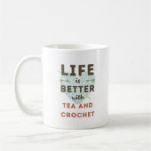 Het leven is beter met Tea en Crochet Koffiemok (Links)