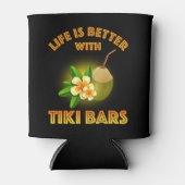Het leven is beter met Tiki Bars Blikjeskoeler (Voorkant)