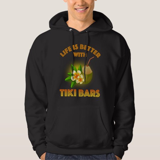 Het leven is beter met Tiki Bars Hoodie (Voorkant)