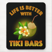 Het leven is beter met Tiki Bars Muismat (Voorkant)