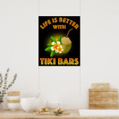 Het leven is beter met Tiki Bars Poster (Keuken)