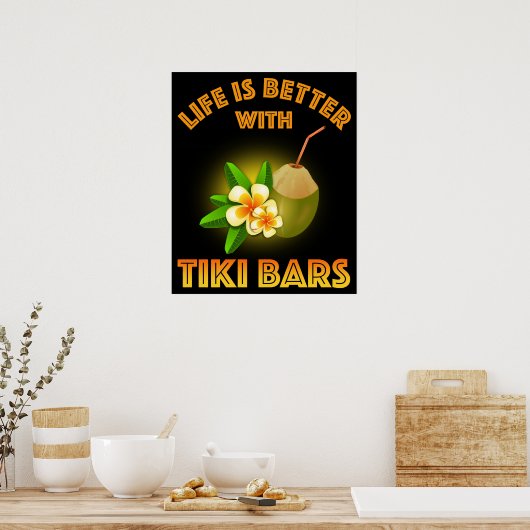 Het leven is beter met Tiki Bars Poster (Keuken)