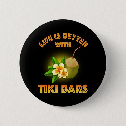 Het leven is beter met Tiki Bars Ronde Button 5,7 Cm (Voorkant)