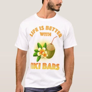 Het leven is beter met Tiki Bars T-shirt