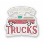 Het leven is beter met Trucks Trucker Gag Sticker (Voorkant)