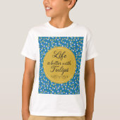 Het leven is beter met Tulpen - Blauw geel patroon T-shirt (Voorkant)