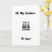 "HET LEVEN IS BETER MET U ALS MIJN VRIEND" KAART (Gele Bloem)