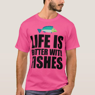 Het leven is beter met Vis 2 T-shirt