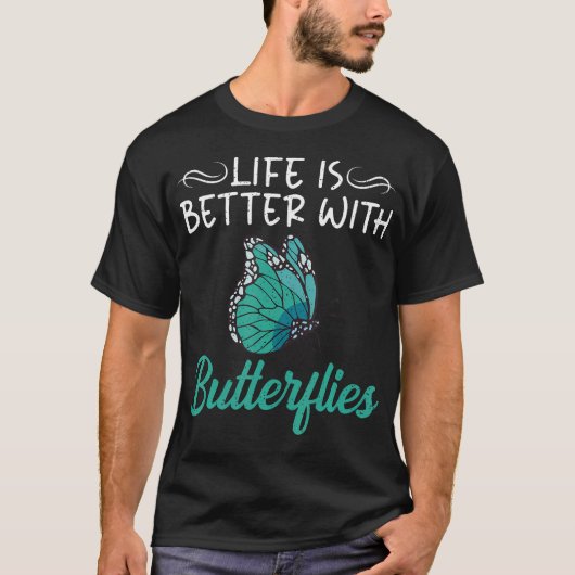 Het Leven Is Beter Met Vlinder Vlinders T-shirt (Voorkant)