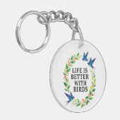 HET LEVEN IS BETER MET VOGELS SLEUTELHANGER (Voorkant Links)