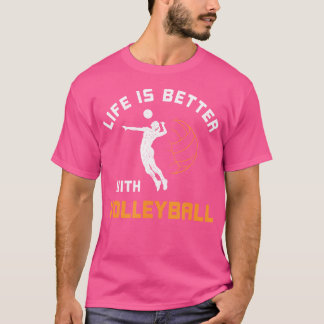 Het leven is beter met volleybalGezegde volleyball T-shirt
