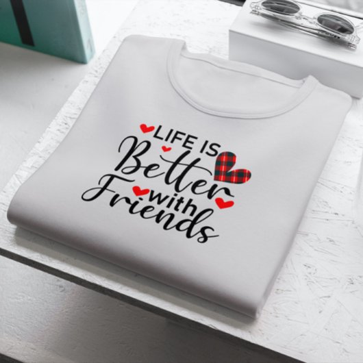 Het leven is beter met vrienden, zwarte typografie t-shirt