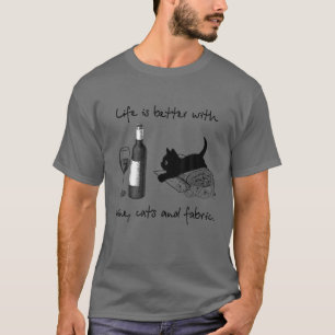 Het leven is beter met wijn, katten en stof-Gift v T-shirt