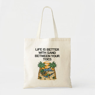 Het leven is beter met zand tussen je tenen tote bag