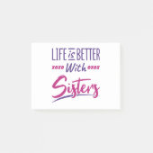 Het leven is beter met zusters Sisterhood Sbling S Post-it® Notes (Voorkant)