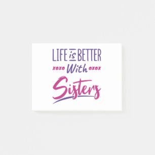 Het leven is beter met zusters Sisterhood Sbling S Post-it® Notes