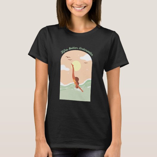 Het leven is beter onderwater T-shirt (Voorkant)