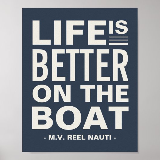 Het leven is beter op de Aangepaste Boat Name Prin Poster (Voorkant)