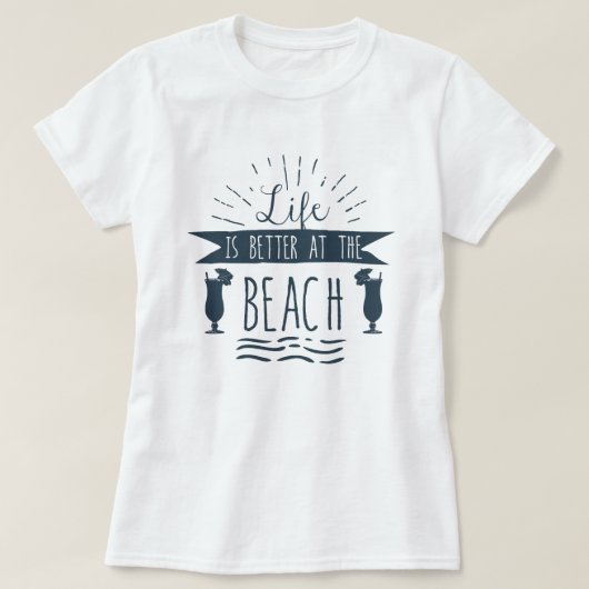 Het leven is beter op de Beach Summer T-shirt (Design voorkant)