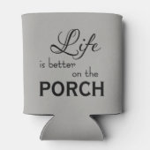 HET LEVEN IS BETER OP DE PORCH | BLIKJESKOELER (Achterkant)