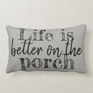 HET LEVEN IS BETER OP DE PORCH KUSSEN