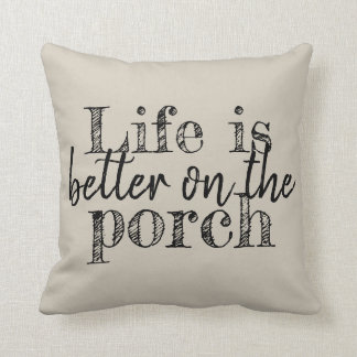HET LEVEN IS BETER OP DE PORCH KUSSEN
