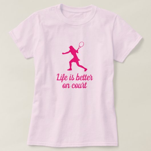 Het leven is beter op de rechtbank schattige roze  t-shirt (Design voorkant)