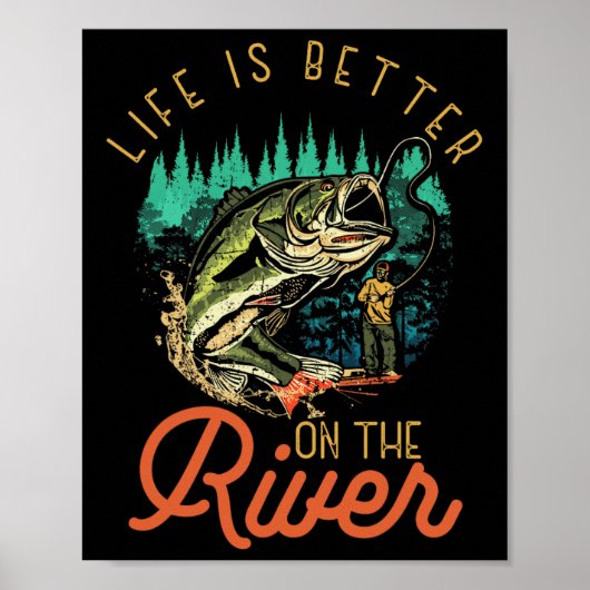 Het leven is beter op de rivier Visvangst Citaten  Poster (Voorkant)