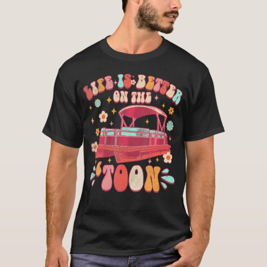 Het leven is beter op de Toon Pontoon Boating Lake T-shirt (Voorkant)