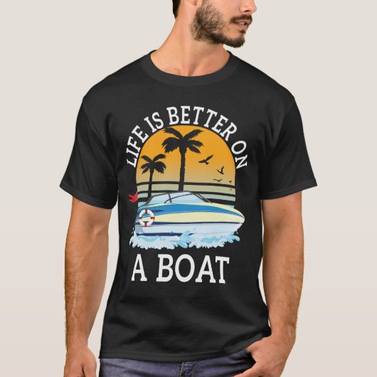 Het leven is beter op een Boat Boater Boating Naut T-shirt (Voorkant)