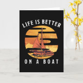 Het leven is beter op een boat Sailing Gift Kaart (Gele Bloem)