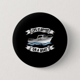Het Leven Is Beter Op Een Boot Cadeau Voor Mannen  Ronde Button 5,7 Cm
