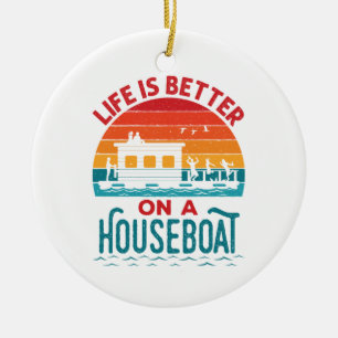 Het leven is beter op een boot in een woonboot keramisch ornament