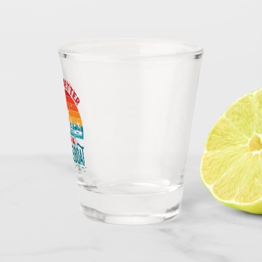Het leven is beter op een boot in een woonboot shot glas (Rechts)
