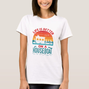 Het leven is beter op een boot in een woonboot t-shirt