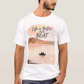 Het leven is beter op een boot t-shirt (Voorkant)