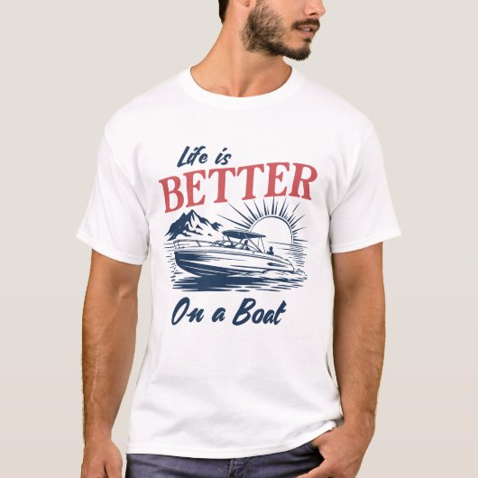 Het leven is beter op een boot t-shirt (Voorkant)