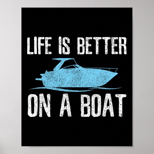Het leven is beter op een boot - Vaarquote kapitei Poster (Voorkant)