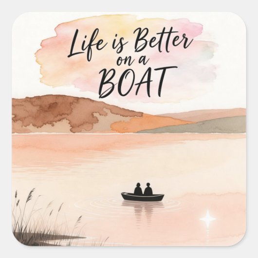 Het leven is beter op een boot vierkante sticker (Voorkant)