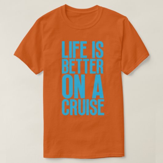 Het leven is beter op een cruise 20 t-shirt (Design voorkant)