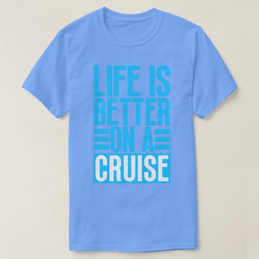 Het leven is beter op een cruise 26 t-shirt (Design voorkant)
