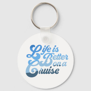 Het leven is beter op een cruise sleutelhanger