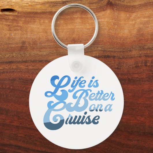 Het leven is beter op een cruise sleutelhanger (Voorkant)