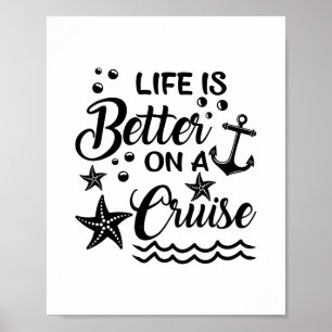 Het Leven Is Beter Op Een Cruise Vaart Liefhebber  Poster