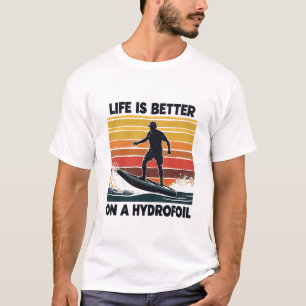 Het leven is beter op een draagvleugelboot Efoil S T-shirt