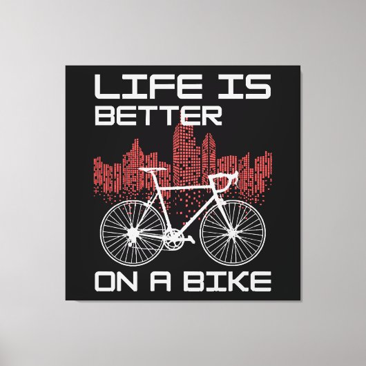Het leven is beter op een fiets canvas afdruk (Voorkant)