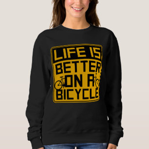 Het leven is beter op een fiets Fietssport citaat Trui